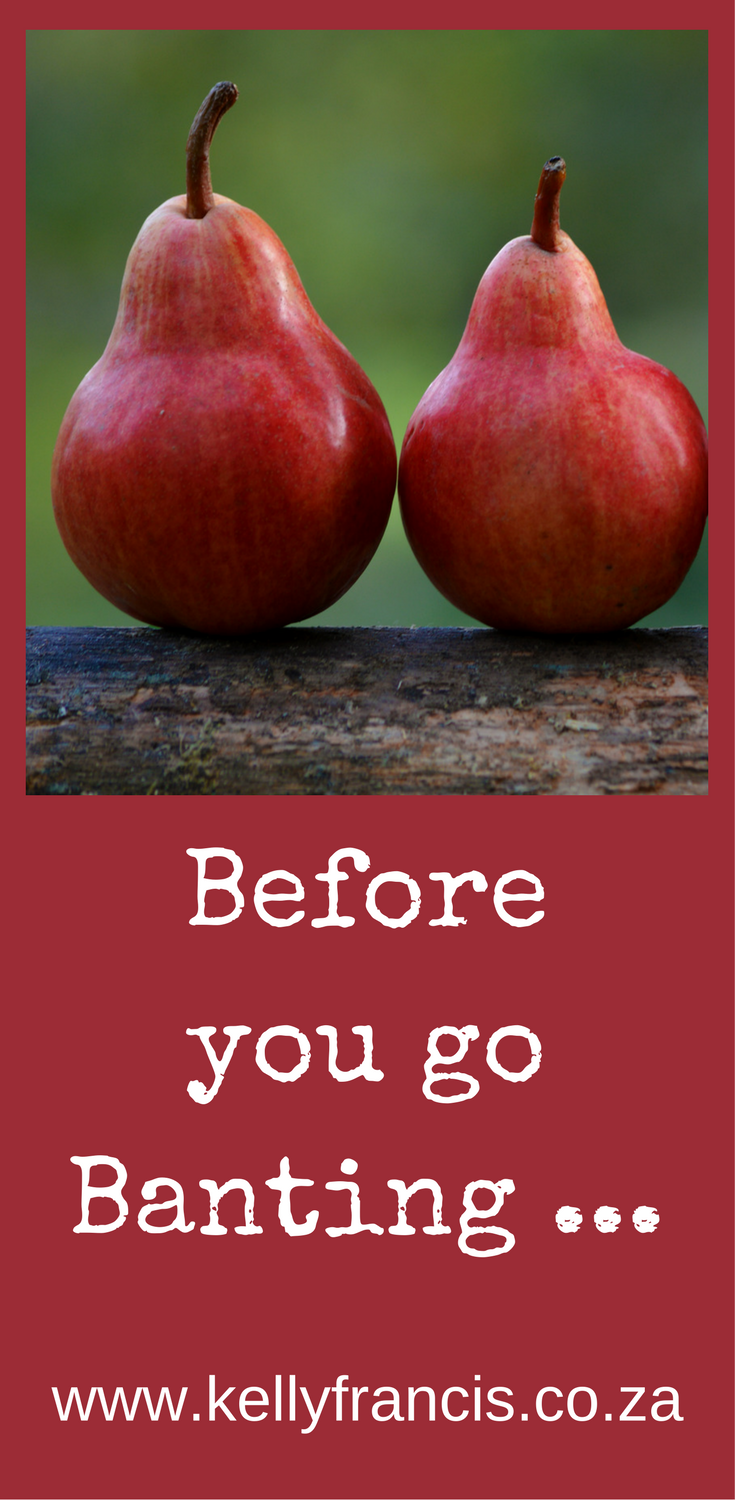 Kelly Francis : Registered Dietitian | Before you go Banting …Before ...